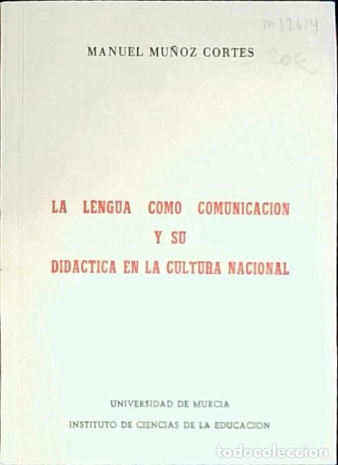 B&uuml;cher: La lengua como comunicaci&oacute;n y su did&aacute;ctica en la cultura nacional - Mu&ntilde;oz Cort&eacute;s, Manuel: