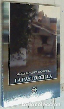 Libros: La pastorcilla - S&aacute;nchez Rodr&iacute;guez, Mar&iacute;a: - Foto 1