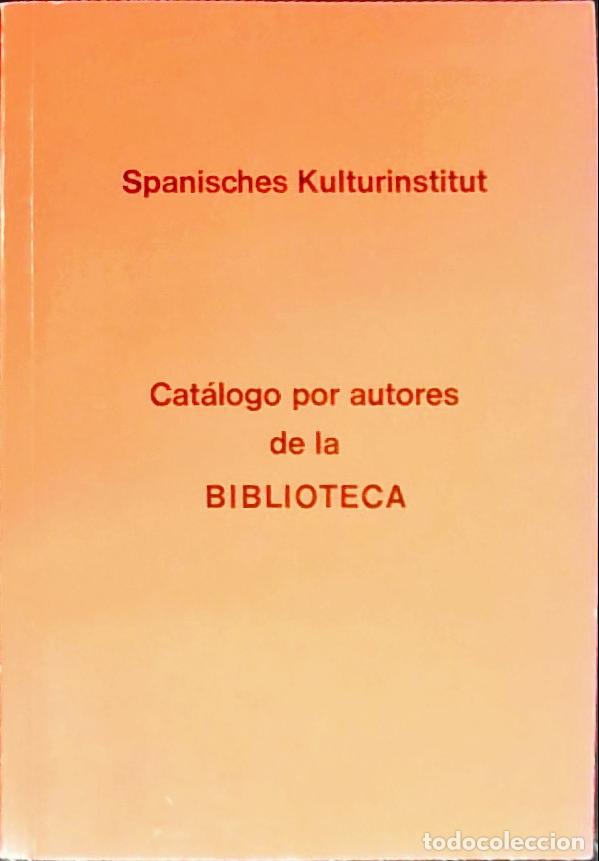 B&uuml;cher: Spanisches Kulturninstitut. Cat&aacute;logo por autores de la Biblioteca - Mu&ntilde;oz Cort&eacute;s, Manuel: