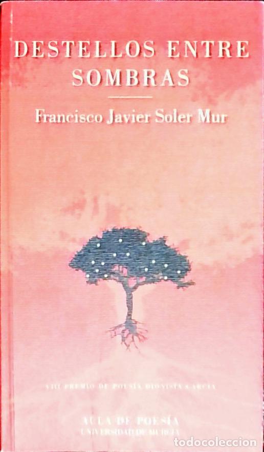 Libri di seconda mano: Destellos entre sombras - Soler Mur, Francisco Javier: