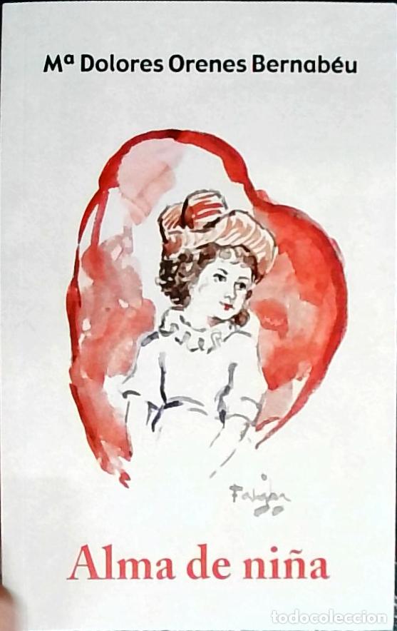 Libri di seconda mano: Alma de ni&ntilde;a - Orenes Bernabeu, Mar&iacute;a Dolores: