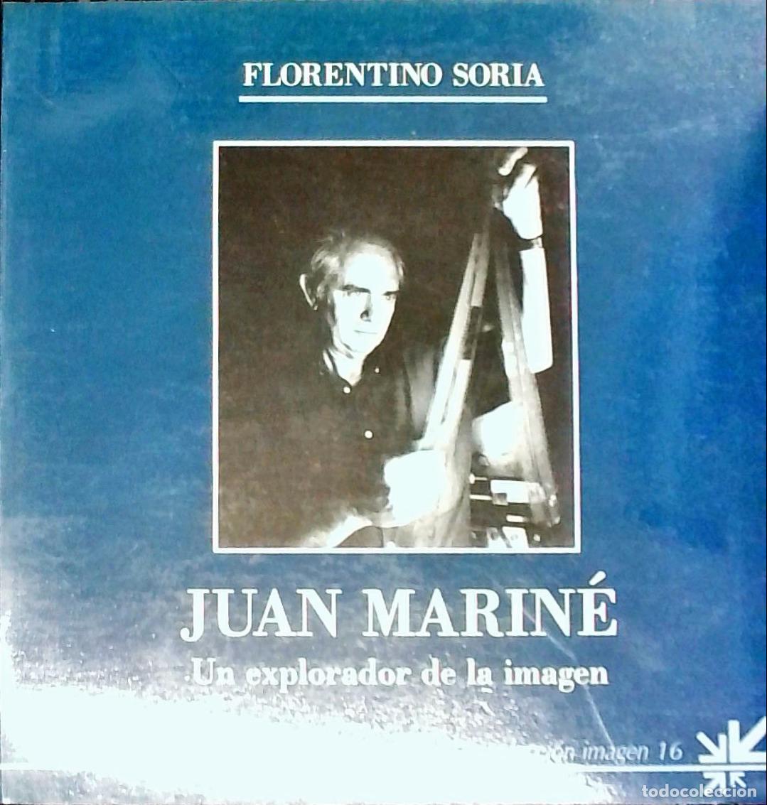 books: Juan Marin&eacute;. Un explorador de la imagen - Soria, Florentino: