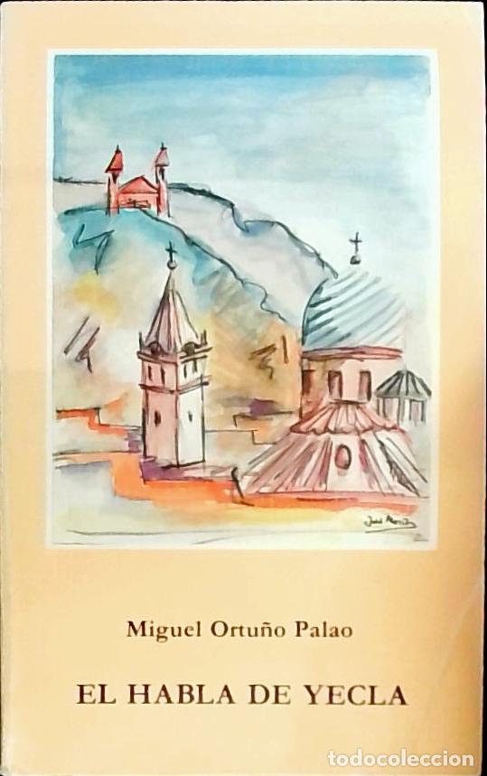 books: El Habla de Yecla - Ortu&ntilde;o Palao, Miguel: