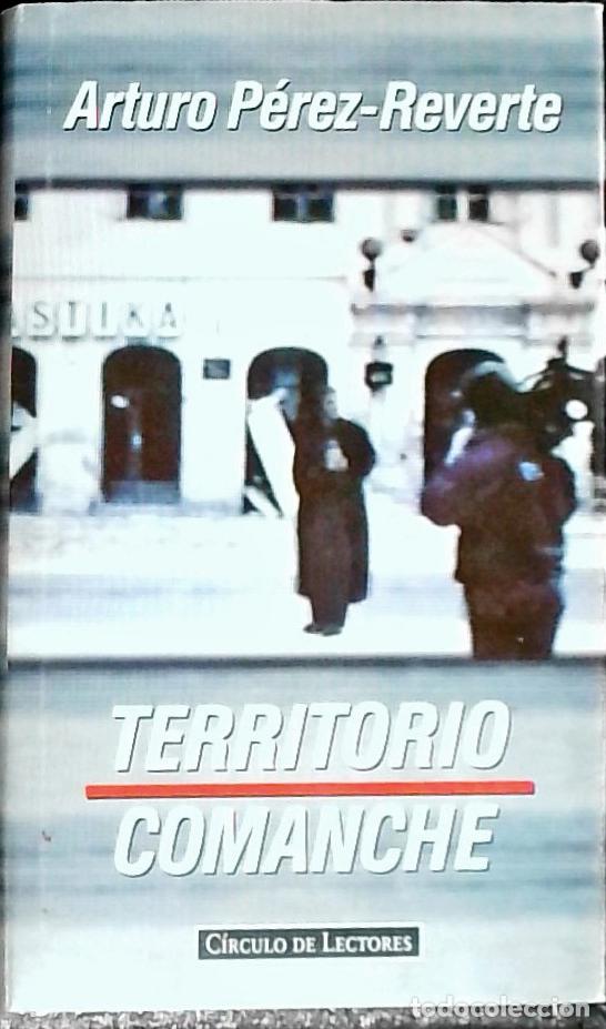 B&uuml;cher: Territorio comanche : un relato - P&eacute;rez Reverte, Arturo: