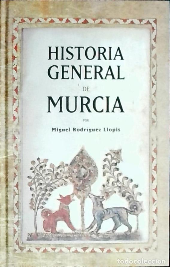 Libros: Historia general de Murcia - Rodr&iacute;guez Llopis, Miguel: - Foto 1