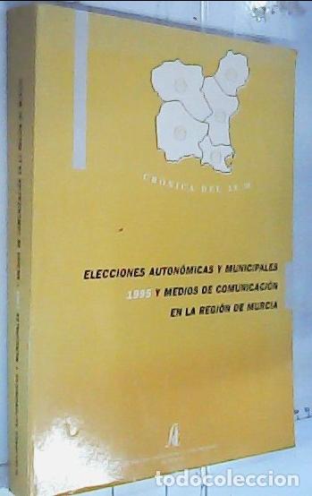 Libros: Cr&oacute;nica del 28 M. Elecciones auton&oacute;micas y municipales y medios de comunicaci&oacute;n en la Regi&oacute;n de Murc