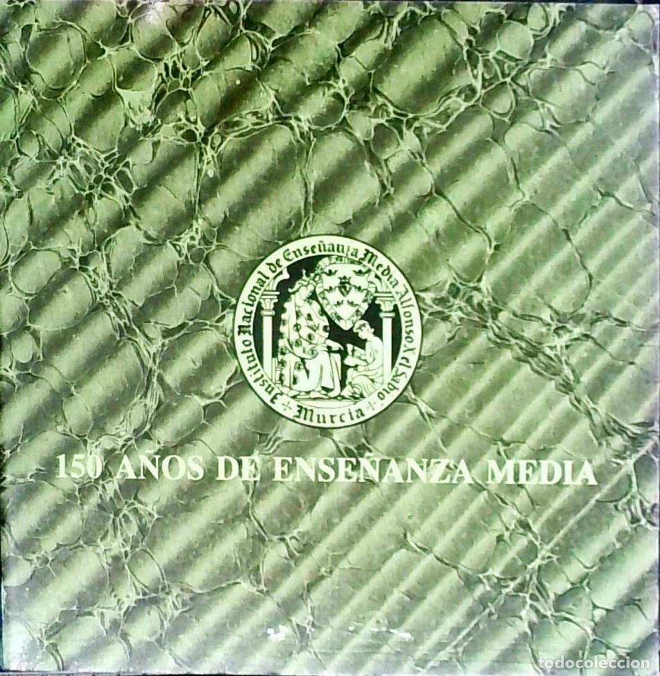 Libros: 150 a&ntilde;os de ense&ntilde;anza media en el Instituto Alfonso X EL Sabio - AA. VV.: