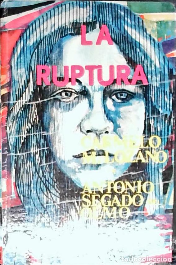 Libros: La Ruptura - Segado del Olmo, Antonio: - Foto 1