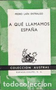 Libros: A qu&eacute; llamamos Espa&ntilde;a - LA&Iacute;N ENTRALGO, Pedro: - Foto 1
