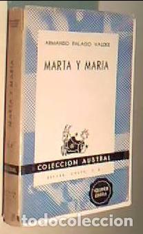 books: Marta y Mar&iacute;a. Colecci&oacute;n Austral N&ordm; 133 - PALACIO VALDES, Armando: