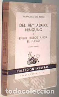 Libri di seconda mano: Del Rey abajo ninguno y Entre bobos anda el juego. Colecci&oacute;n Austral N&ordm; 104 - ROJAS, Francisco de: