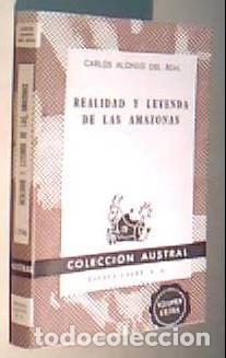 books: Realidad y leyendas de las amazonas. Colecci&oacute;n Austral N&ordm; 1396 - ALONSO DEL REAL, Carlos: