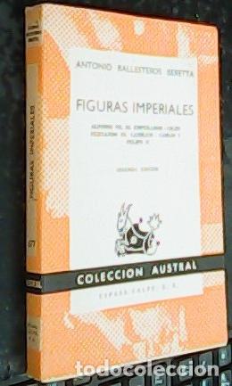 B&uuml;cher: Figuras imperiales. Alfonso VII, El Emperador. Col&oacute;n. Fernando El Cat&oacute;lico. Carlos V. Felipe II - BA