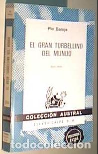 B&uuml;cher: El gran torbellino del mundo. Colecci&oacute;n Austral N&ordm; 256 - BAROJA, P&iacute;o: