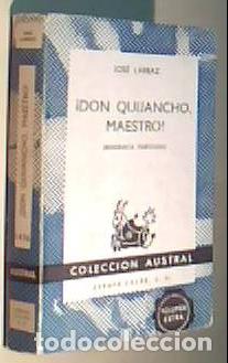 Libros: Don Quijancho, maestro (Biograf&iacute;a fabulosa). Colecci&oacute;n Austral N&ordm; 1436 - LARRAZ, Jos&eacute;: