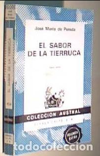 Libri di seconda mano: El sabor de la tierruca. Colecci&oacute;n Austral N&ordm; 454 - PEREDA, Jos&eacute; Mar&iacute;a de: