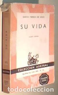 Libri di seconda mano: Su vida. Colecci&oacute;n Austral N&ordm; 372 - SANTA TERESA DE JESUS: