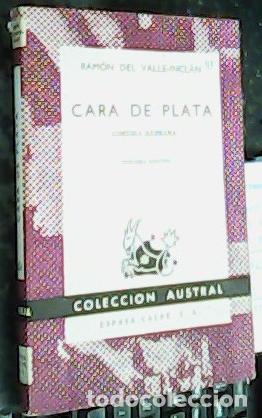 Libri di seconda mano: Cara de plata. Comedia b&aacute;rbara - VALLE INCL&aacute;N, Ram&oacute;n del: