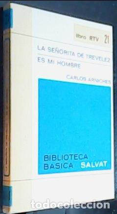 Libri di seconda mano: La se&ntilde;orita Tr&eacute;velez/Es mi hombre - ARNICHES, Carlos: