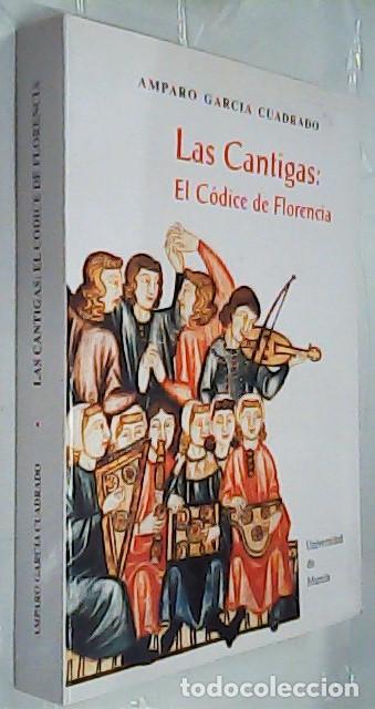 Libros: Las Cantigas. El C&oacute;dice de Florencia - GARC&Iacute;A CUADRADO, Amparo: