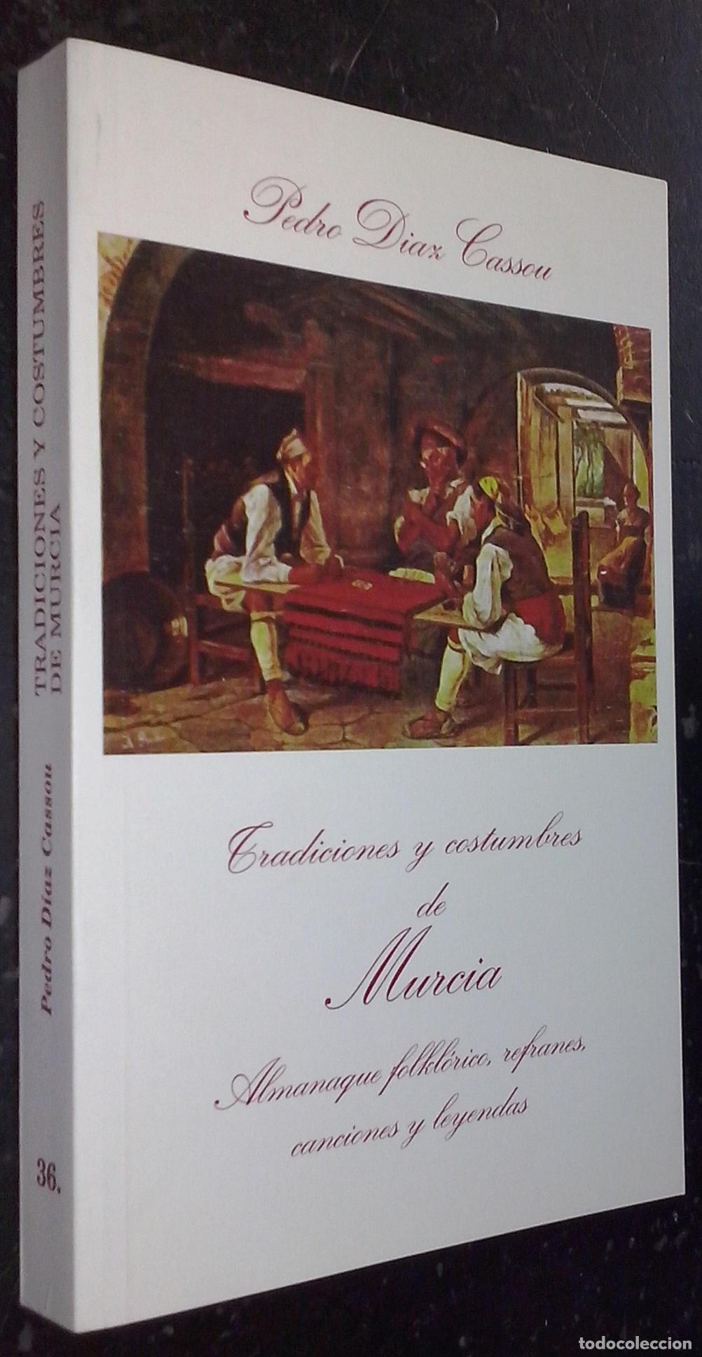 Libri di seconda mano: Tradiciones y costumbres de Murcia - D&Iacute;AZ CASSOU, Pedro: