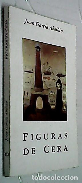 Libros: Figuras de cera - GARC&Iacute;A ABELL&Aacute;N, Juan: - Foto 1