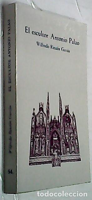 Libri di seconda mano: El escultor Antonio Palao - RINC&Oacute;N GARC&Iacute;A, Wilfredo: