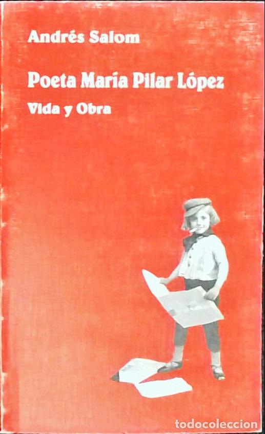 Livros em segunda m&atilde;o: Poeta Mar&iacute;a Pilar L&oacute;pez. Vida y obra - SALOM, Andr&eacute;s: