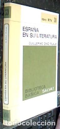Libri di seconda mano: Espa&ntilde;a en su literatura - D&Iacute;AZ PLAJA, Guillermo:
