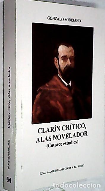 B&uuml;cher: Clar&iacute;n cr&iacute;tico, Alas novelador - SOBEJANO, Gonzalo: