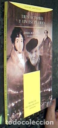 Libri di seconda mano: Tres actores y un escenario. Isidoro M&aacute;iquez. Juli&aacute;n Romea. Francisco Rabal - AA. VV.: