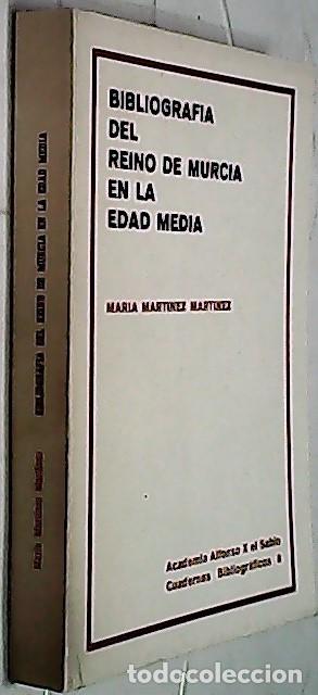 B&uuml;cher: Bibliograf&iacute;a del Reino de Murcia en la Edad Media - MART&Iacute;NEZ MART&Iacute;NEZ, Mar&iacute;a: