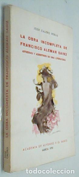 Livres: La obra incompleta de Francisco Alem&aacute;n Sainz: Afueras y adentro de una literatura - CALERO HERAS, Jo