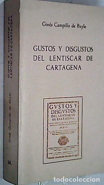 Libros: Gustos y disgustos del Lentiscar de Cartagena - CAMPILLO DE BAYLE, Gin&eacute;s:
