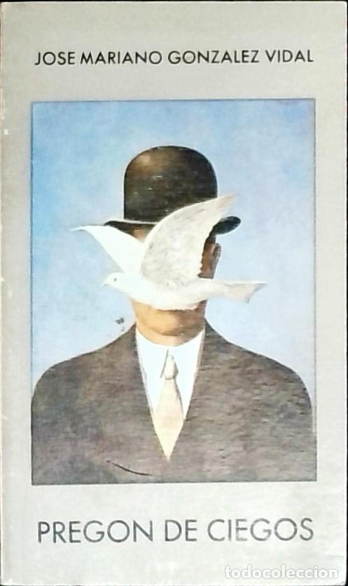 Libri di seconda mano: Preg&oacute;n de ciegos - GONZ&Aacute;LEZ VIDAL, Jos&eacute; Mariano:
