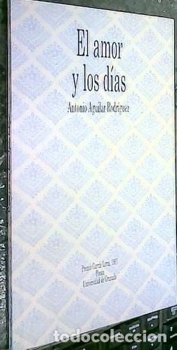 Libri di seconda mano: El amor y los d&iacute;as - AGUILAR RODR&Iacute;GUEZ, Antonio: