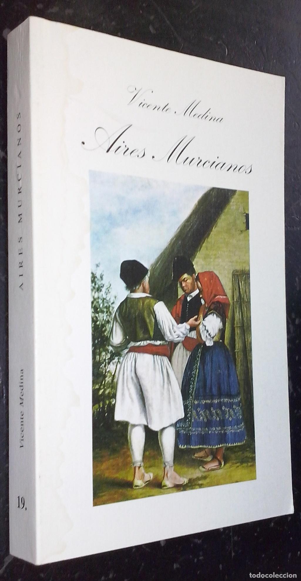 B&uuml;cher: Aires murcianos - MEDINA, Vicente: