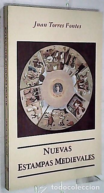 Libri di seconda mano: Nuevas estampas medievales - TORRES FONTES, Juan: