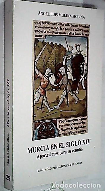 B&uuml;cher: Murcia en el siglo XIV. Aportaciones para su estudio - MOLINA MOLINA, &aacute;ngel Luis: