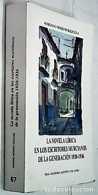 B&uuml;cher: La novela l&iacute;rica en los escritores murcianos de la generaci&oacute;n 1920 - 1936 - MORENO REQUENA, Mariano: