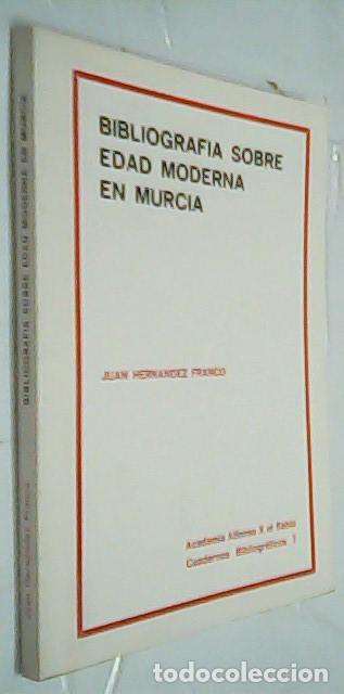 B&uuml;cher: Bibliograf&iacute;a sobre la Edad Moderna en Murcia - HERN&Aacute;NDEZ FRANCO, Juan: