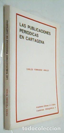 Livres: Las publicaciones peri&oacute;dicas en Cartagena - FERR&Aacute;NDIZ ARAUJO, Carlos: