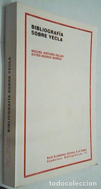 Libri di seconda mano: Bibliograf&iacute;a sobre Yecla - ORTU&Ntilde;O PALAO, Miguel: