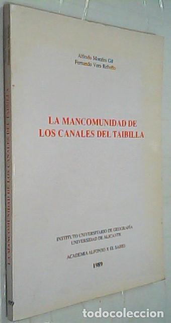 books: La Mancomunidad de los Canales del Taibilla - MORALES GIL, Alfredo y VERA REBOLLO, Fernando: