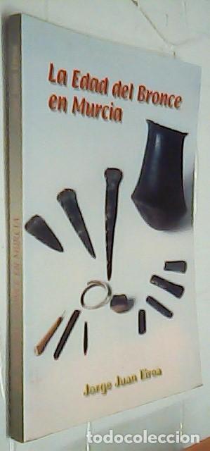 Livres: La Edad del Bronce en Murcia - EIROA, Jorge Juan: