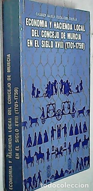 Livros em segunda m&atilde;o: Econom&iacute;a y hacienda local del concejo de Murcia en el siglo XVIII - CREMADES GRI&Ntilde;&Aacute;N, Carmen Mar&iacute;a: