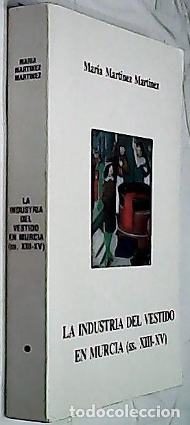B&uuml;cher: La industria del vestido en Murcia (ss. XIII - XV) - MART&Iacute;NEZ MART&Iacute;NEZ, Mar&iacute;a:
