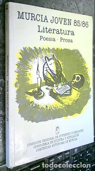 Livres: Murcia Joven 85/86. Literatura. Poes&iacute;a y Prosa - Autores varios: