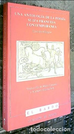 Libros: Una antolog&iacute;a de la poes&iacute;a suiza francesa contempor&aacute;nea. Edici&oacute;n biling&uuml;e - Autores varios: