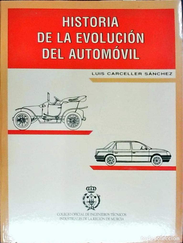 Libri di seconda mano: Historia de la evoluci&oacute;n del autom&oacute;vil - CARCELLER S&Aacute;NCHEZ, Luis: